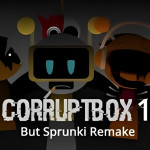 Play Corruptbox 1 But Sprunki Remake now!