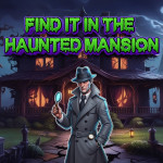 Play Find It In The Haunted Mansion now!